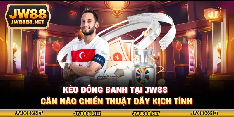 kèo đồng banh